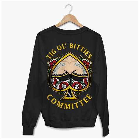 Tig Ol Bitties Sweatshirt Unisex Broken Society