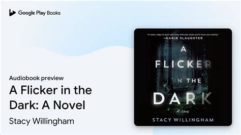 A Flicker In The Dark A Novel By Stacy Willingham Audiobook Preview