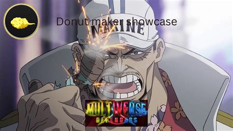 Akainu Donut Maker Showcase Multiverse Defenders Youtube