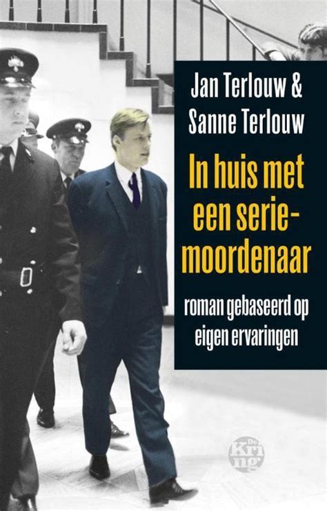 In Huis Met Een Seriemoordenaar Jan Terlouw Boeken Bol