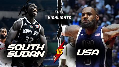 USA Vs South Sudan Full Game Highlights Olympics 2024 July 31 2024