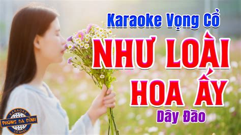 Karaoke V Ng C Nh Lo I Hoa Y D Y O Beat M I Hay Youtube