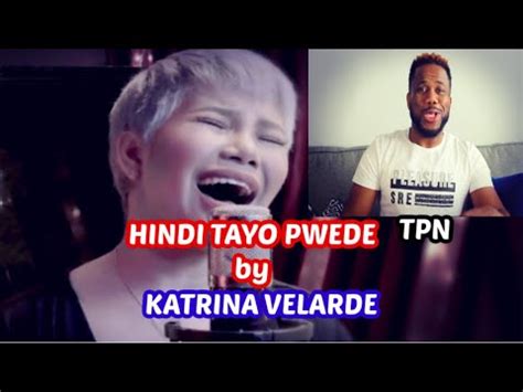 Hindi Tayo Pwede By Katrina Velarde Reaction Video Youtube