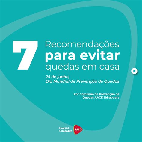 24 de junho Dia Mundial de Prevenção de Quedas AACD