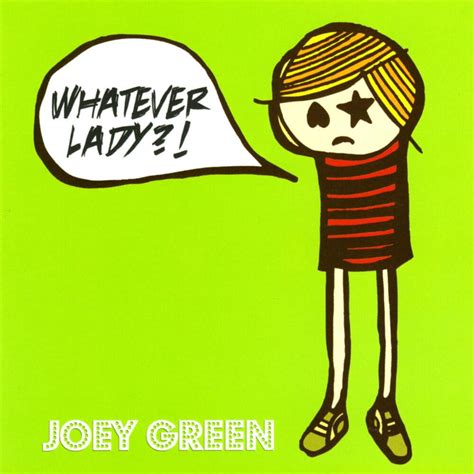 Joey Green Whatever Lady Lyrics And Tracklist Genius