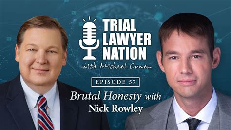 Ep 58 Nick Rowley Brutal Honesty Trial Lawyer Nation Youtube