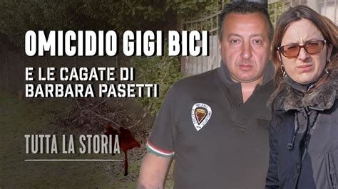 Il Caso Gigi Bici E Barbara Pasetti Tutta La Storia Completa True