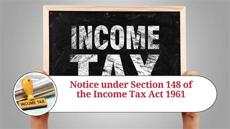 Notice Under Section 148 Of The Income Tax Act 1961 A Comprehensive