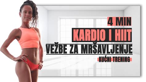 4 minuta Kardio i HIIT vežbe za mršavljenje kućni trening YouTube