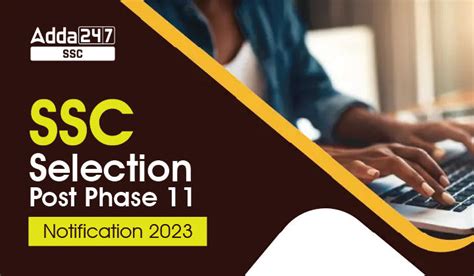 SSC Selection Post Phase 11 Notification 2023 PDF Exam Date Job Carnival