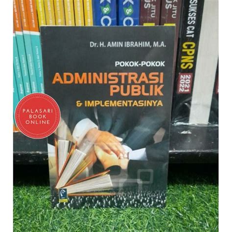 Jual Buku Laris Pokok Pokok Administrasi Publik Dan Implementasi Nya Shopee Indonesia