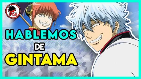 Gintama Hablemos De Gintama Primeras Impresiones Youtube