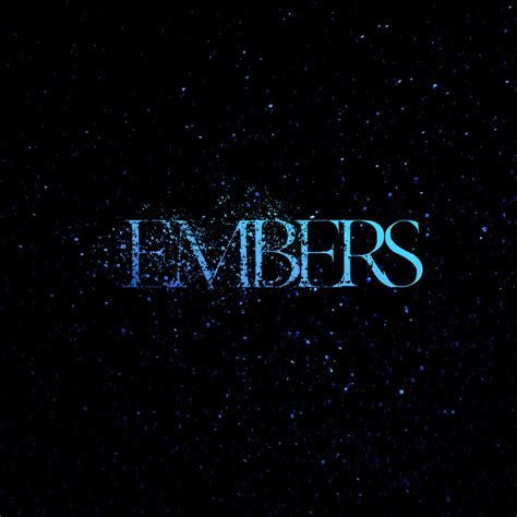 Embers | Embers