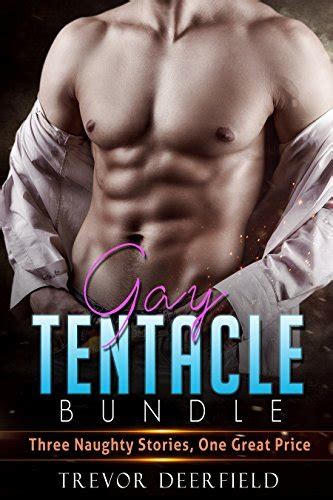 Gay Tentacle Bundle Three Naughty Stories By Trevor Deerfield Goodreads