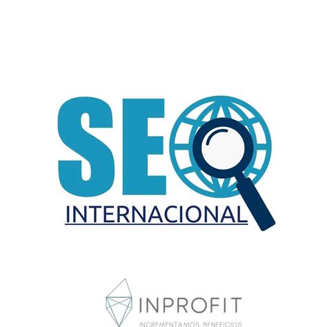 Estrategias Efectivas De Seo Internacional Para Los Mercados