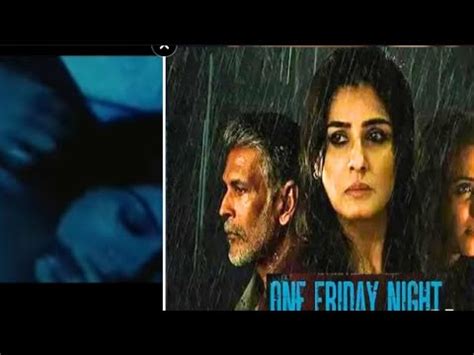 One Friday Night Raveena Tandon Milind Soman Review Story Suspense