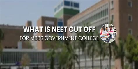 Check Out The Category Wise NEET Cut Off For Government MBBS Colleges