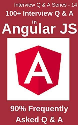 100 Interview Questions Answers In Angular JS 90 Frequently Asked