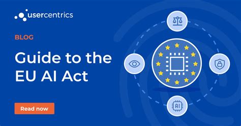 EU AI Regulation - Usercentrics Guide To The EU AI Act 