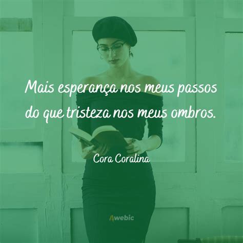 As Frases Mais Emocionantes Ditas Por Cora Coralina