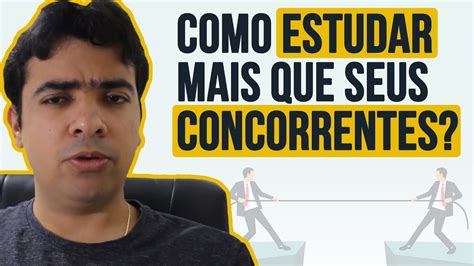 APRENDA A ESTUDAR MAIS DO QUE OS SEUS CONCORRENTES YouTube