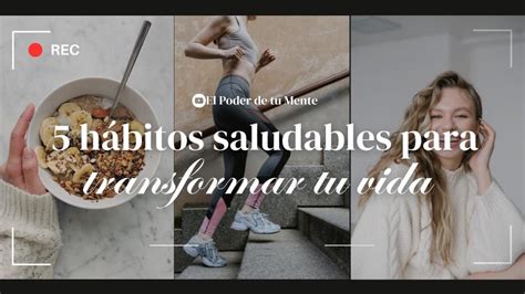 5 HÁBITOS SALUDABLES PARA TRANSFORMAR TU VIDA habitosaludables