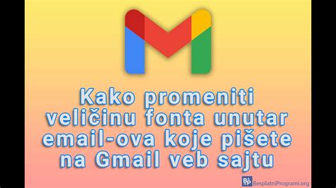 Kako Promeniti Veli Inu Fonta Unutar Email Ova Koje Pi Ete Na Gmail Veb