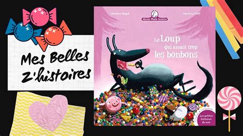 Histoire Pour Enfants Le Loup Qui Aimait Trop Les Bonbons Mamie Poule