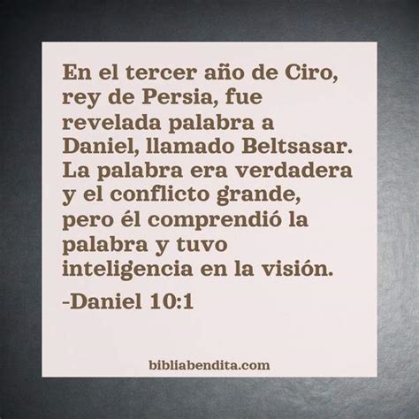 Explicación Daniel 10 1 En el tercer año de Ciro rey de Persia fue