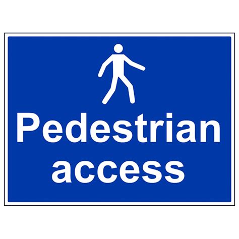 Pedestrian Access Large Landscape Mandatory Signs Safety Signs