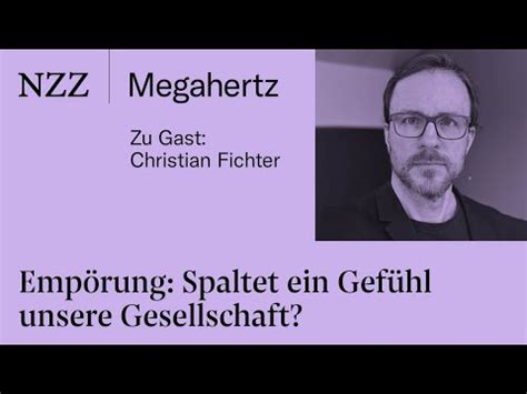 Emp Rung Spaltet Ein Gef Hl Unsere Gesellschaft Nzz Megahertz Youtube