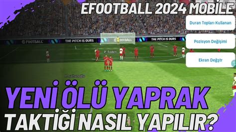 YENİ ÖLÜ YAPRAK VURUŞU TAKTİĞİ NASIL YAPILIR EFOOTBALL 2024 MOBİLE