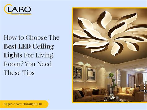 Tips For Choosing The Best Led Ceiling Lights For Living Room