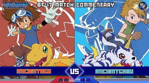 AncientAgumon Vs AncientGabumon BT 17 Matchplay Commentary YouTube