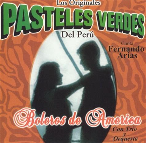 Boleros De America Con Trio Y Orquesta Los Pasteles Verdes CD Album