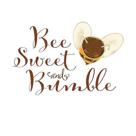 Bee Sweet And Bumble Cute Bee Saying In Script Sweet And Humble