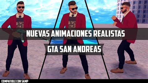 Nuevas Animaciones Realistas Para Gta San Andreas Youtube