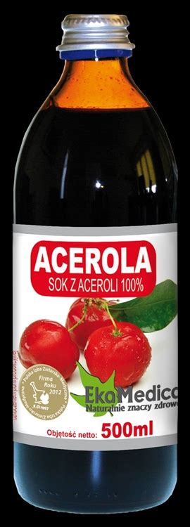 Sok z aceroli pojemność 500 ml Eka Medica Sklep AleDobre pl