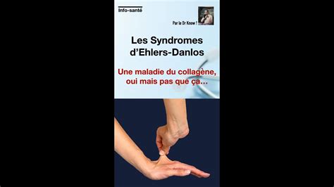 Les Syndromes d Ehlers Danlos une maladie du collagène oui mais pas