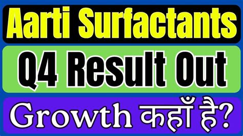 Aarti Surfactants Share Q Results Aarti Surfactants Share Latest