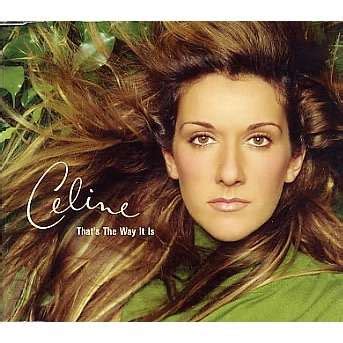 Ça alors.. 33+ Raisons pour Céline Dion That's The Way It Is! When you question me for a simple ...