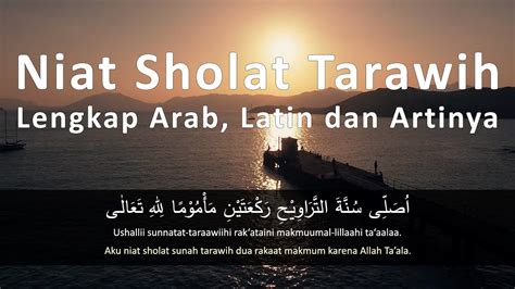 Niat Sholat Tarawih Lengkap Arab Latin Dan Artinya Youtube