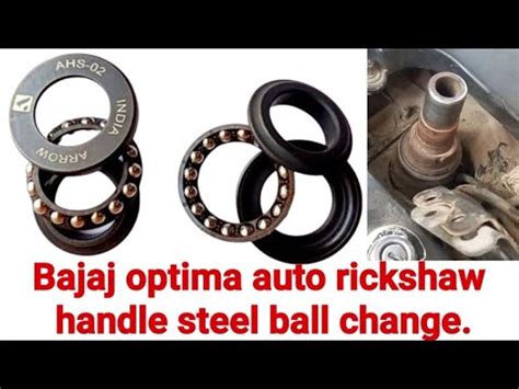 Bajaj Optima Auto Rickshaw Handle Steel Ball Change YouTube