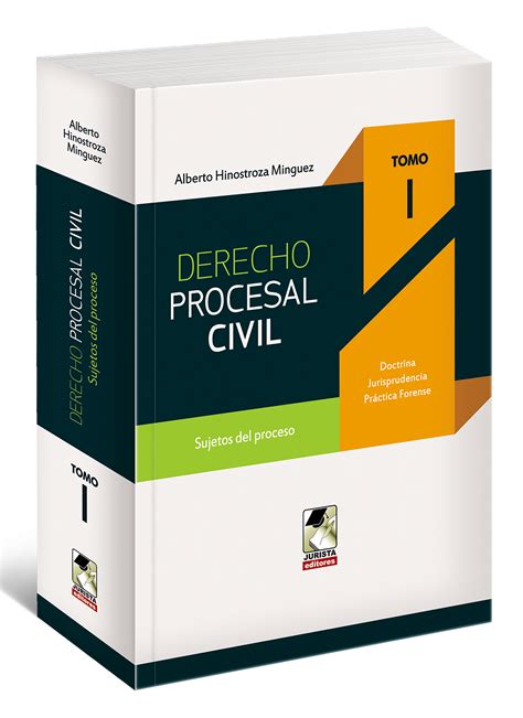 Derecho Procesal Civil Sujetos Del Proceso Tomo I · Jurista Editores