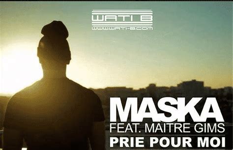 Maître Gims son nouveau tube Prie pour moi avec Maska