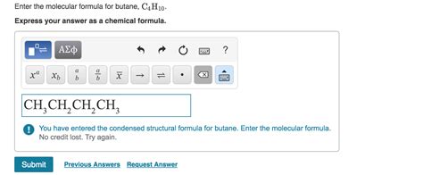 Solved Enter the molecular formula for butane, C4H10. | Chegg.com