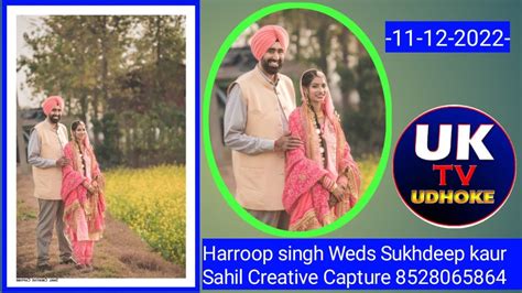 Live Harroop Singh Weds Sukhdeep Kaur Sahil Creative Capture 85280