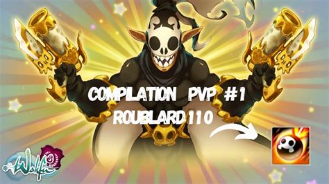 WAKFU COMPILATION PVP 1 ROUBLARD 110 YouTube