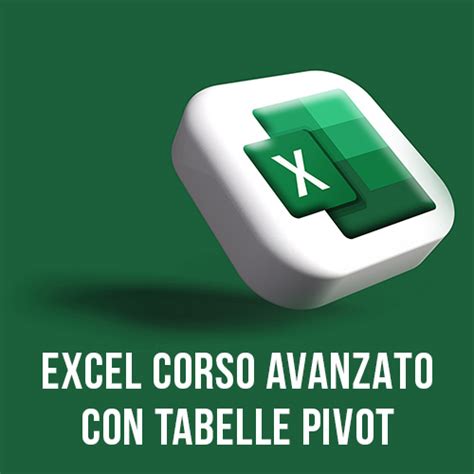 Microsoft Excel Corso Avanzato Con Tabelle Pivot Form App