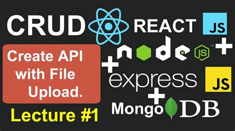 React Node Js Mongo Crud 1 Create Api With File Upload In Node